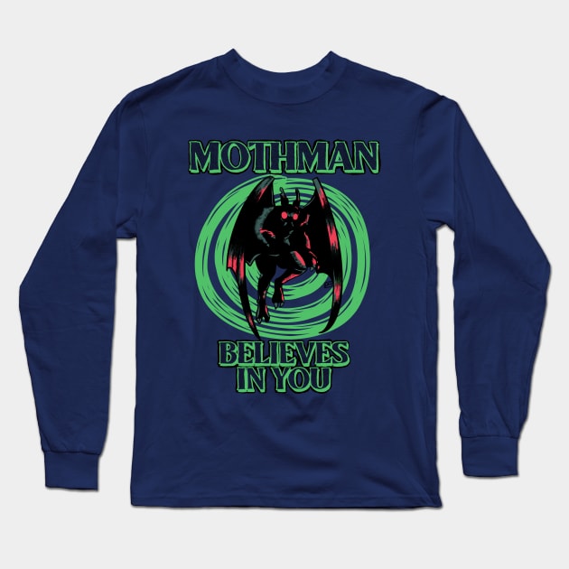 Mothman Believes in You Long Sleeve T-Shirt by TheEND42